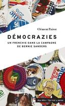 Couverture du livre « Democrazies - un frenchie dans la campagne de bernie sanders » de Pairot aux éditions Max Milo