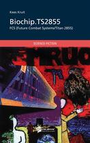 Couverture du livre « Biochip TS2855 » de Kruit Kees aux éditions Publibook