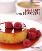 Couverture du livre « Sans lait ; sans se priver ! » de  aux éditions Anagramme