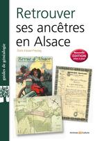 Couverture du livre « Retrouver ses ancêtres en Alsace » de Doris Kasser-Freytag aux éditions Archives Et Culture