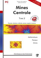 Couverture du livre « Mines, Centrale PC t.2 ; mathématiques, physique, chimie » de  aux éditions H & K