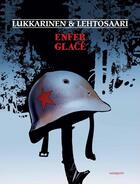 Couverture du livre « Enfer glacé » de Hannu Lukkarinen et Lehtosaari aux éditions Editions Mosquito