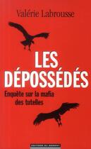 Couverture du livre « Les dépossédés » de Valerie Labrousse aux éditions Editions Du Moment