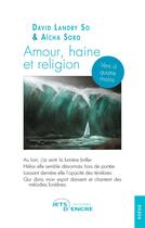 Couverture du livre « Amour, haine et religion » de David Landry So et Aicha Soro aux éditions Jets D'encre