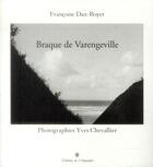 Couverture du livre « Braque de Varengeville » de Francoise Dax-Boyer aux éditions L'amandier