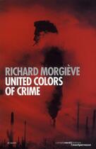 Couverture du livre « United colors of crime » de Richard Morgieve aux éditions Carnets Nord