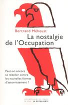 Couverture du livre « La nostalgie de l'Occupation » de Bertrand Meheust aux éditions La Decouverte