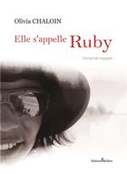 Couverture du livre « Elle s'appelle Ruby » de Olivia Chaloin aux éditions Melibee