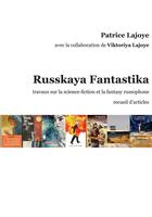 Couverture du livre « Russkaya Fantastika » de Patrice Lajoye et Viktoriya Lajoye aux éditions Actusf