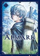 Couverture du livre « Almark Tome 1 » de Posuka Demizu et Hiyoto Yunoki et Noboru Yamada aux éditions Komikku