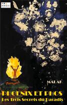 Couverture du livre « Phoenix et phos - les trois secrets du paradis » de Malak aux éditions Anovi