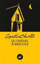 Couverture du livre « Le cheval à bascule » de Agatha Christie aux éditions Editions Du Masque