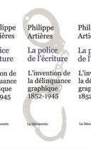 Couverture du livre « La police de l'écriture » de Philippe Artieres aux éditions La Decouverte