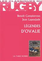 Couverture du livre « Légendes d'ovalie » de Campistrous/Lapoujad aux éditions Table Ronde