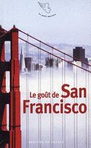 Couverture du livre « Le goût de San Francisco » de Jean-Claude Lamy aux éditions Mercure De France