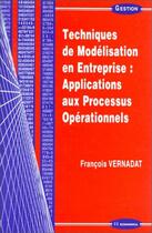 Couverture du livre « TECHNIQUES DE MODELISATION » de Vernadat/Francois aux éditions Economica