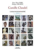 Couverture du livre « Camille claudel - catalogue raisonne, 5e edition revue, corrigee et augmentee » de Paris/Cressent aux éditions Economica