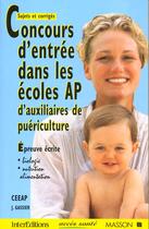 Couverture du livre « Concours D'Entree Ap Dans Les Ecoles D'Auxiliaire De Puericulture » de Gassier aux éditions Intereditions