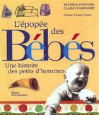 Couverture du livre « L'Epopee Des Bebes » de Beatrice Fontanel aux éditions La Martiniere