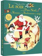 Couverture du livre « Le soir avec le pere noel, les rennes et les bonshommes de neige » de  aux éditions Philippe Auzou