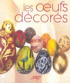 Couverture du livre « Les Oeufs Decores » de Fayet Aline aux éditions Saep
