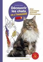 Couverture du livre « Découvrir les chats en s'amusant » de Amandine Labarre aux éditions Ouest France