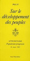 Couverture du livre « Sur le développement des peuples ; lettre encyclique, populorum progressio (26 mars 1967) » de Pape Paul Vi aux éditions Tequi
