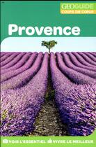 Couverture du livre « GEOguide coups de coeur ; Provence (édition 2018) » de Collectif Gallimard aux éditions Gallimard-loisirs