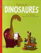 Couverture du livre « Histoires de dinosaures » de Dargent+Corazza+Le-H aux éditions Milan