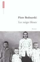 Couverture du livre « Les neiges bleues » de Piotr Bednarski aux éditions Autrement