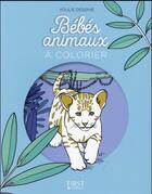 Couverture du livre « Bébés animaux à colorier » de Youlie Dessine aux éditions First