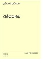 Couverture du livre « Dédales » de Gerard Gacon aux éditions Jacques Andre