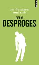 Couverture du livre « Les étrangers sont nuls » de Pierre Desproges et Edika aux éditions Points