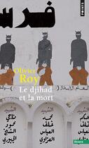 Couverture du livre « Le djihad et la mort » de Olivier Roy aux éditions Points