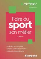 Couverture du livre « Faire du sport son métier (3e édition) » de Antoine Teillet aux éditions Studyrama