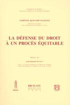 Couverture du livre « La defense du droit a un proces equitable » de Fabienne Quillere-Majzoub aux éditions Bruylant