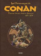 Couverture du livre « Les chroniques de Conan : Intégrale vol.1 : 1971-1974 » de Neal Adams et Barry Smith et John Buscema et Roy Thomas aux éditions Panini