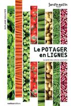 Couverture du livre « Le potager en lignes - le jardin des cultures associees » de Guylaine Goulfier aux éditions Rustica