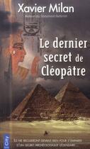 Couverture du livre « Le dernier secret de Cléopâtre » de Xavier Milan aux éditions City