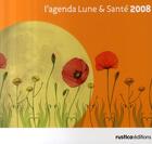 Couverture du livre « L'agenda lune et santé (édition 2008) » de Nathalie Cousin aux éditions Rustica