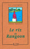 Couverture du livre « Le riz de rangoon » de Frederic Marinacce aux éditions Kailash