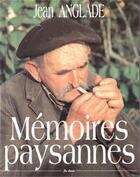 Couverture du livre « Mémoires paysannes » de Jean Anglade aux éditions De Boree