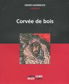 Couverture du livre « Corvee De Bois » de Daeninckx/Tignous aux éditions 400 Coups