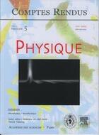 Couverture du livre « Comptes rendus academie des sciences, physique, t.5, fascicule 5, juin 2004 : microfluidics / microflu » de  aux éditions Elsevier