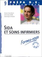 Couverture du livre « Sida et soins infirmiers : formez-vous » de Nicole Covers-Bruni et Dominique Raffy et Dominique Vincenzi aux éditions Lamarre