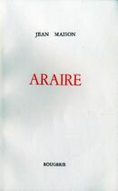Couverture du livre « Araire » de Jean Maison aux éditions Rougerie