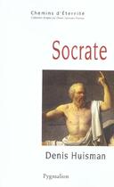 Couverture du livre « Socrate » de Denis Huisman aux éditions Pygmalion