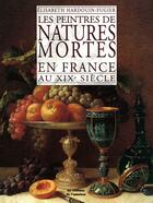 Couverture du livre « Les Peintres Des Natures Mortes En » de Hardouin Fugier aux éditions Amateur