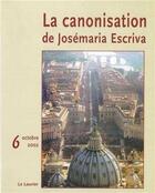 Couverture du livre « La canonisation de saint josemaria escriva » de  aux éditions Le Laurier