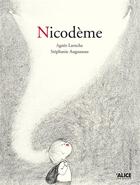 Couverture du livre « Nicodème » de Agnes Laroche et Stephanie Augusseau aux éditions Alice